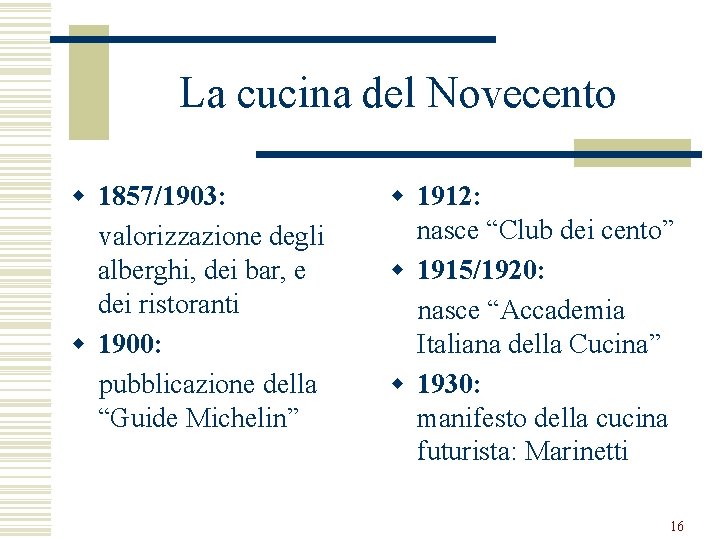 La cucina del Novecento w 1857/1903: valorizzazione degli alberghi, dei bar, e dei ristoranti