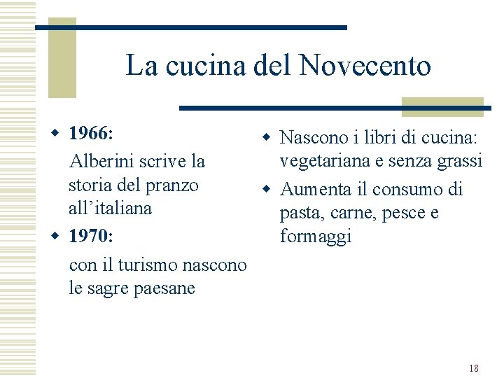 La cucina del Novecento w 1966: w Nascono i libri di cucina: vegetariana e