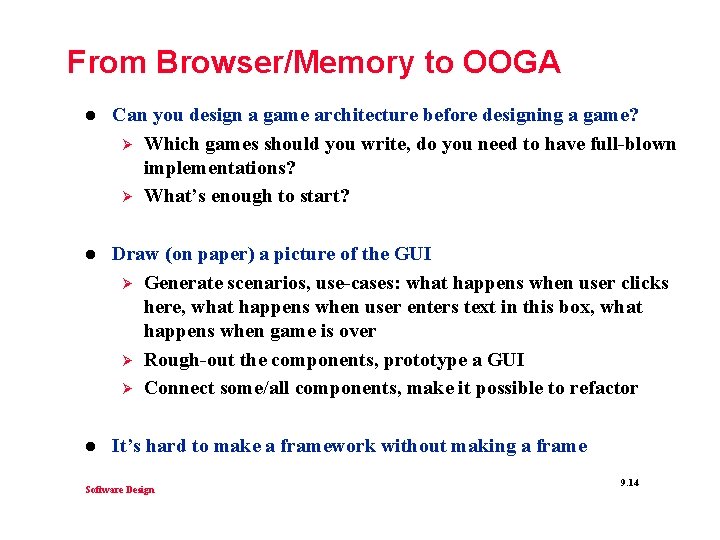 From Browser/Memory to OOGA l Can you design a game architecture before designing a