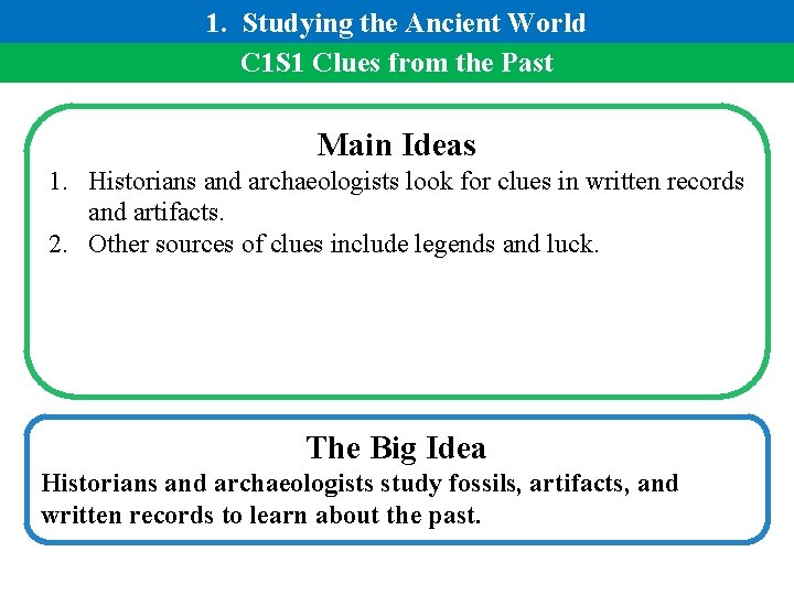 1. Studying the Ancient World C 1 S 1 Clues from the Past Main