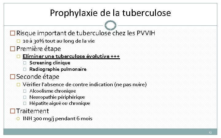 Prophylaxie de la tuberculose � Risque important de tuberculose chez les PVVIH � 10