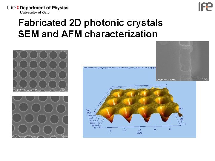 Fabricated 2 D photonic crystals SEM and AFM characterization 