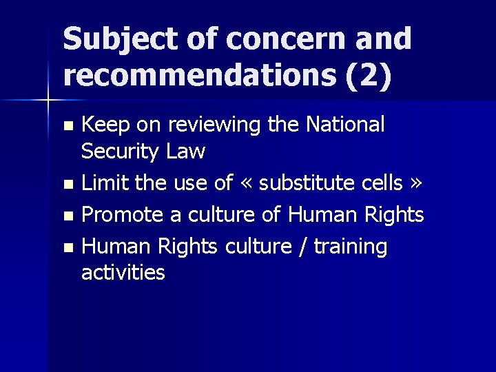 Subject of concern and recommendations (2) Keep on reviewing the National Security Law n