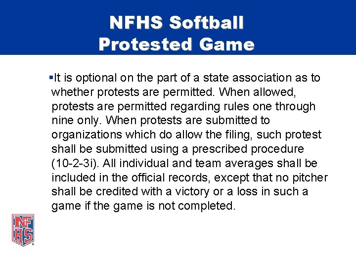 NFHS Softball Protested Game §It is optional on the part of a state association