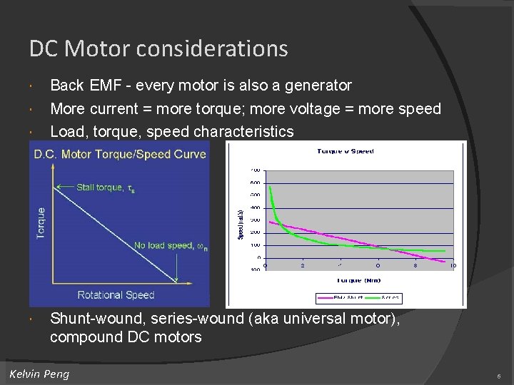 DC Motor considerations Back EMF - every motor is also a generator More current DC Motor considerations Back EMF - every motor is also a generator More current