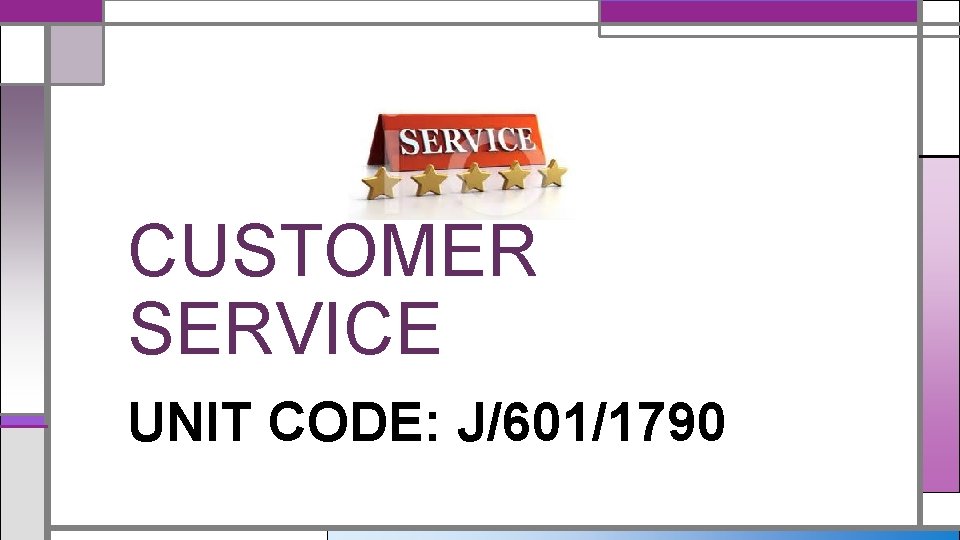  CUSTOMER SERVICE UNIT CODE: J/601/1790 