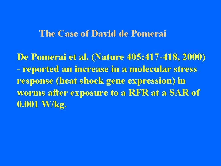 The Case of David de Pomerai De Pomerai et al. (Nature 405: 417 -418,