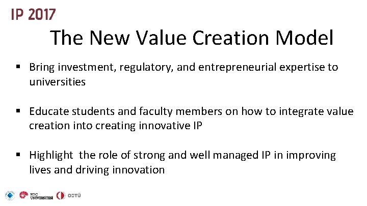 The New Value Creation Model § Bring investment, regulatory, and entrepreneurial expertise to universities