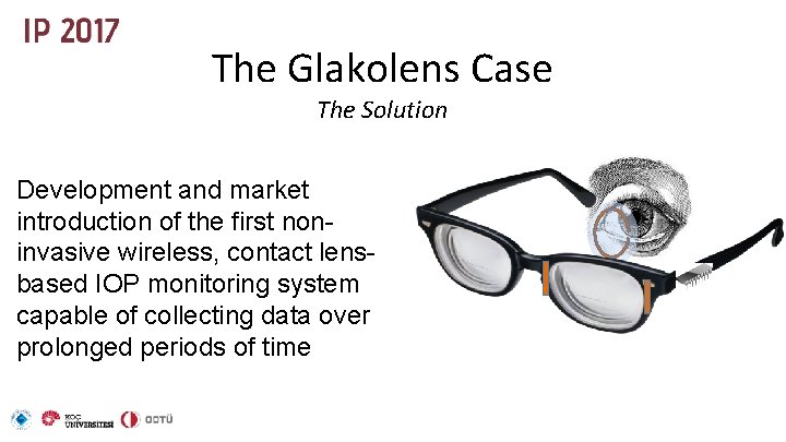 The Glakolens Case The Solution Development and market introduction of the first noninvasive wireless,