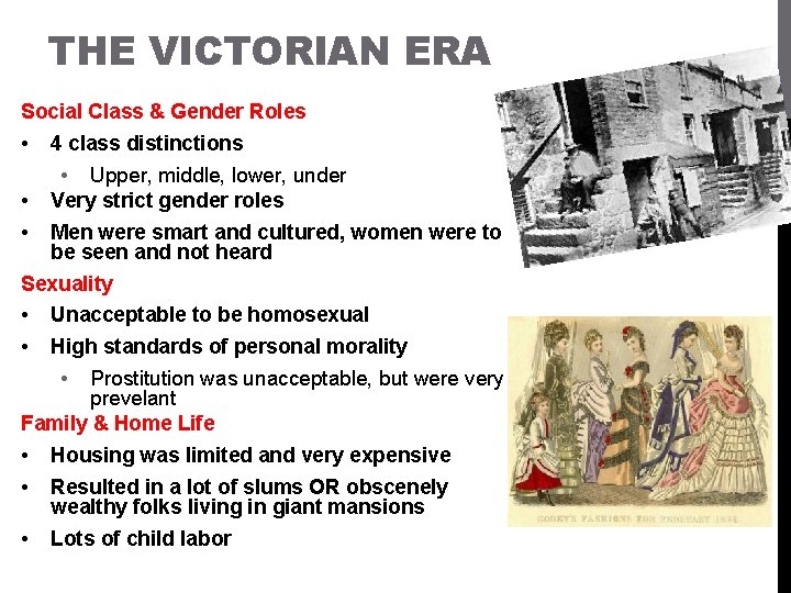 THE VICTORIAN ERA Social Class & Gender Roles • 4 class distinctions • Upper,