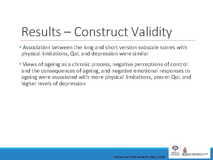 Results – Construct Validity • Association between the long and short version subscale scores