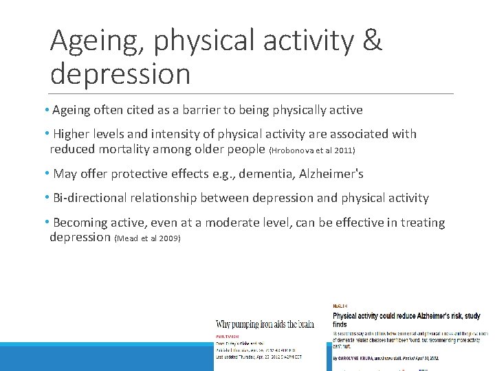 Ageing, physical activity & depression • Ageing often cited as a barrier to being