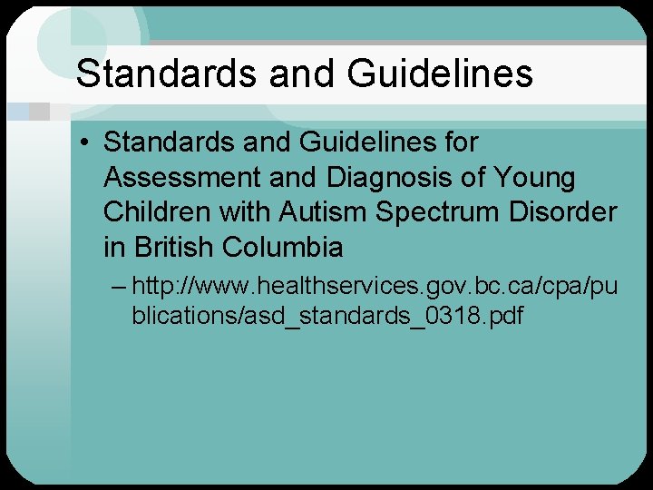 Standards and Guidelines • Standards and Guidelines for Assessment and Diagnosis of Young Children