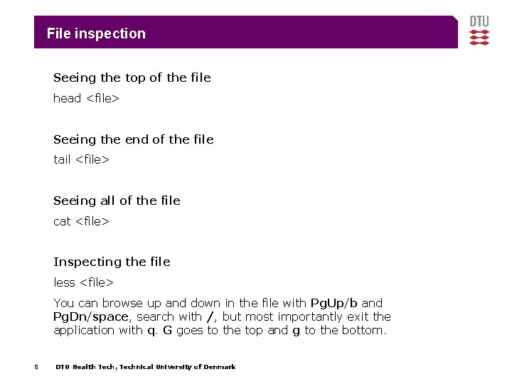File inspection Seeing the top of the file head <file> Seeing the end of