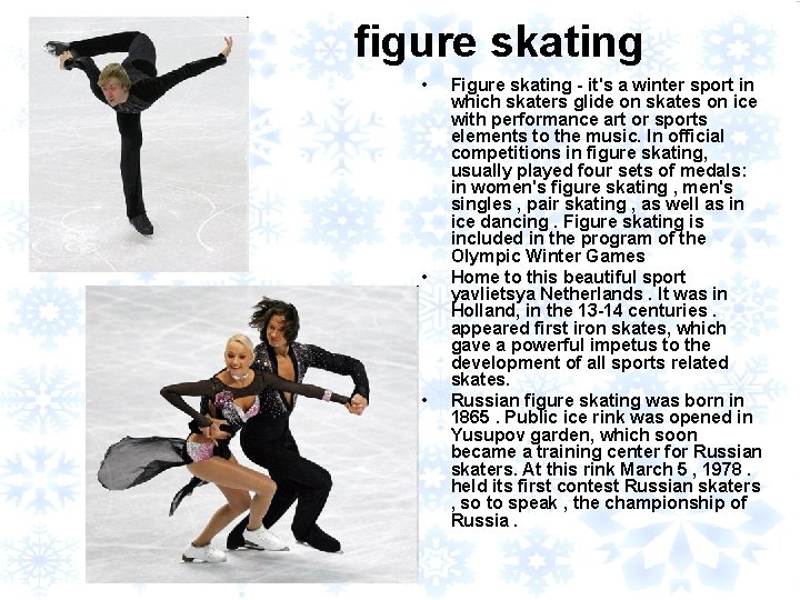 figure skating • • • Figure skating - it's a winter sport in which