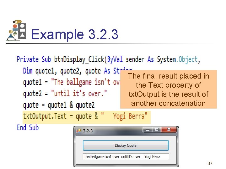 Example 3. 2. 3 The final result placed in the Text property of txt.