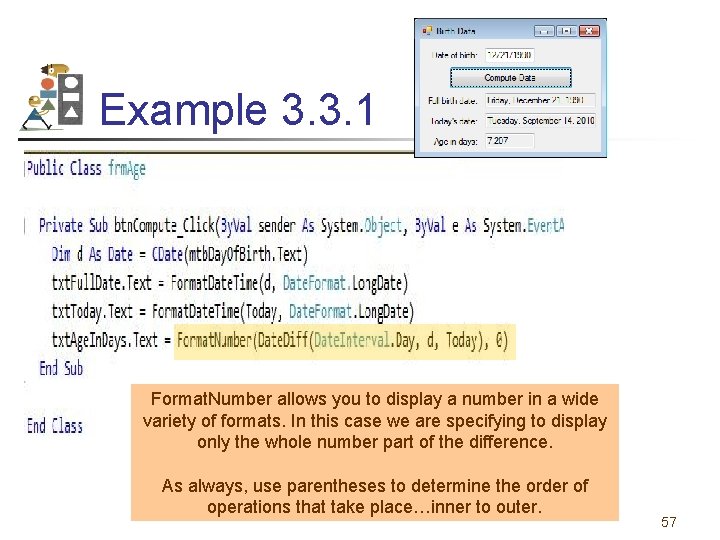 Example 3. 3. 1 Format. Number allows you to display a number in a