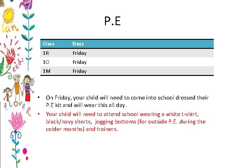 P. E Class Days 1 R Friday 1 O Friday 1 M Friday • P. E Class Days 1 R Friday 1 O Friday 1 M Friday •