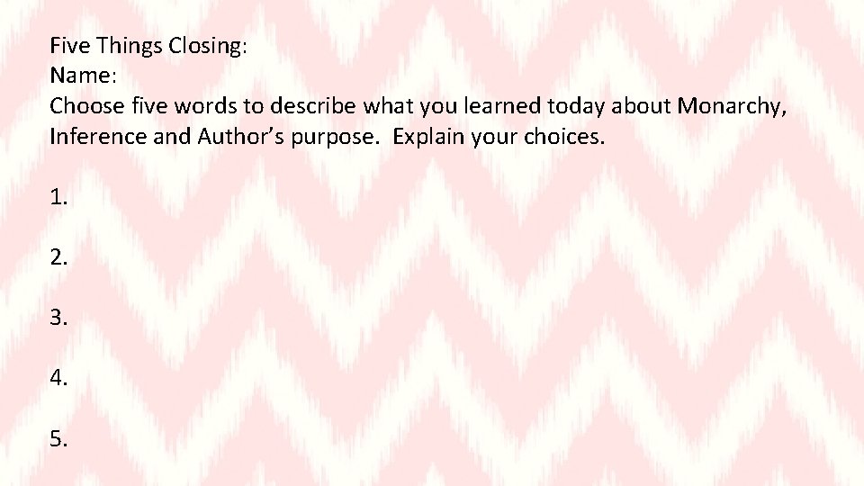 Five Things Closing: Name: Choose five words to describe what you learned today about