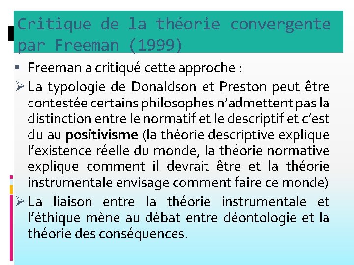 Critique de la théorie convergente par Freeman (1999) Freeman a critiqué cette approche :