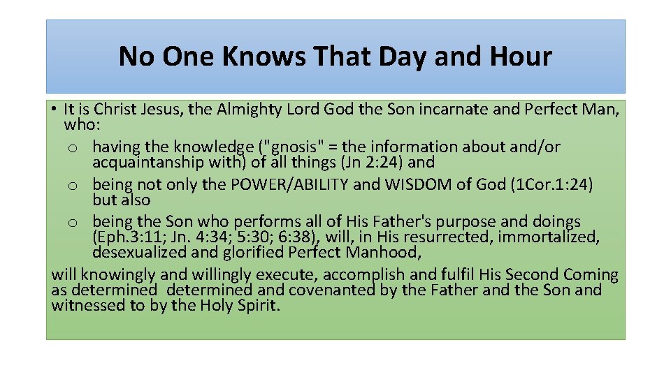 No One Knows That Day and Hour • It is Christ Jesus, the Almighty
