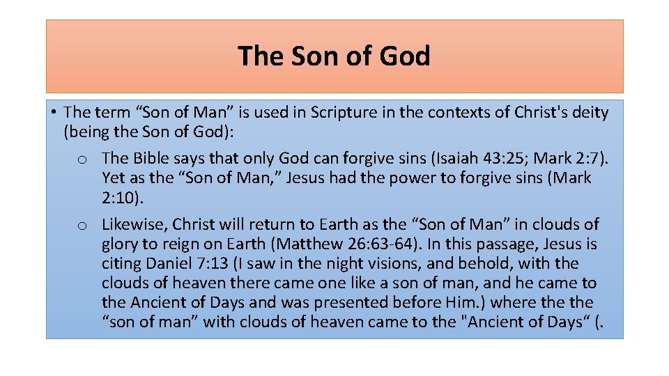 The Son of God • The term “Son of Man” is used in Scripture