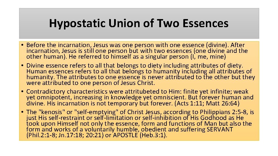 Hypostatic Union of Two Essences • Before the incarnation, Jesus was one person with