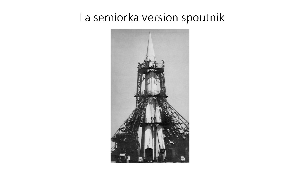 La semiorka version spoutnik 