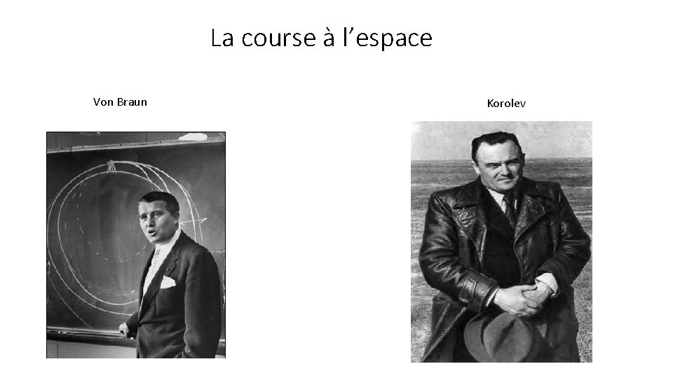La course à l’espace Von Braun Korolev 