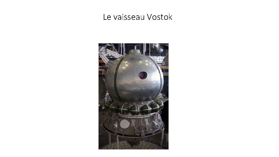 Le vaisseau Vostok 