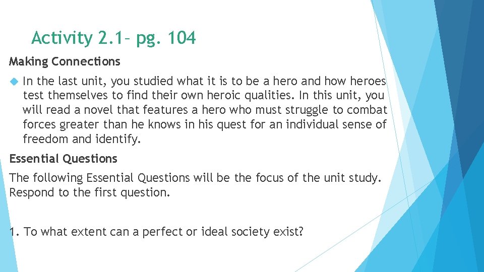 Activity 2. 1– pg. 104 Making Connections In the last unit, you studied what