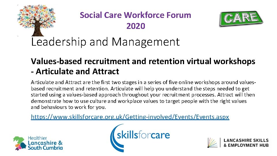 Social Care Workforce Forum 2020 Leadership and Management Values-based recruitment and retention virtual workshops