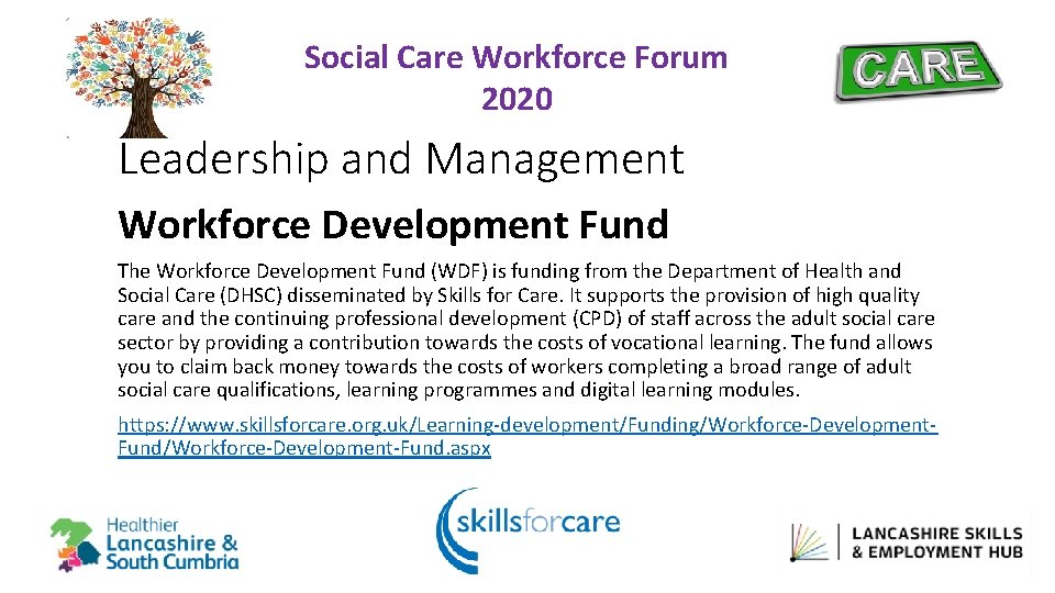 Social Care Workforce Forum 2020 Leadership and Management Workforce Development Fund The Workforce Development