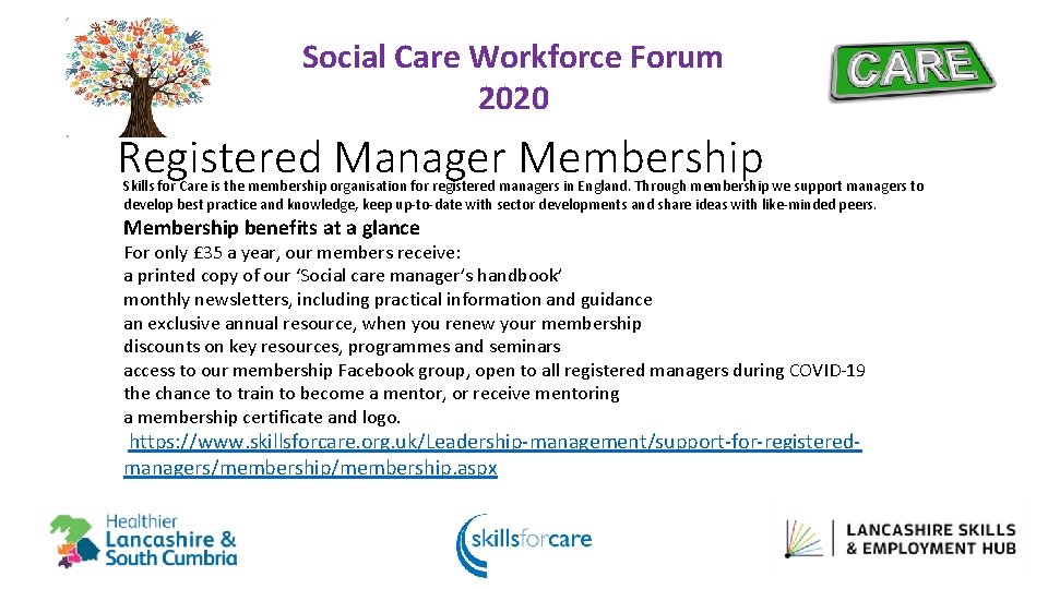 Social Care Workforce Forum 2020 Registered Manager Membership Skills for Care is the membership