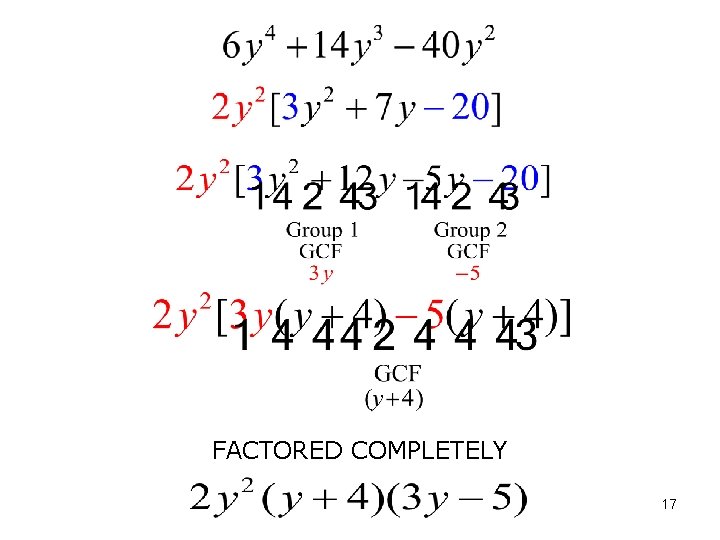 FACTORED COMPLETELY 17 