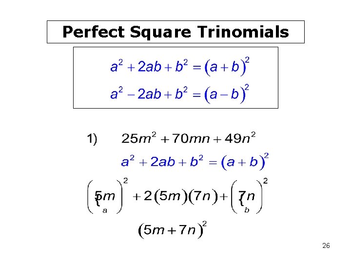 Perfect Square Trinomials 26 