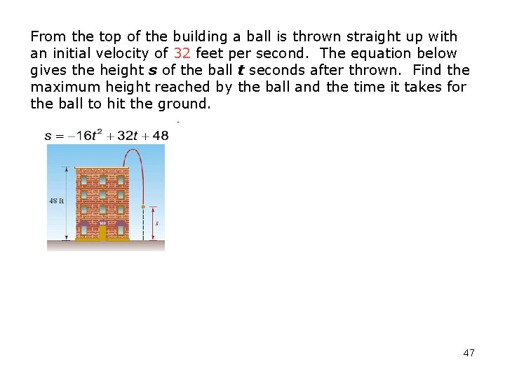 From the top of the building a ball is thrown straight up with an