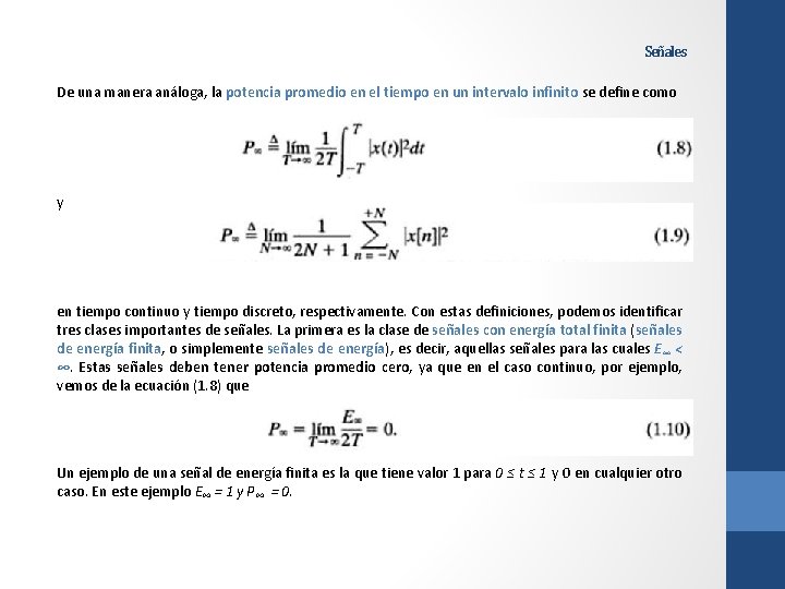 Señales De una manera análoga, la potencia promedio en el tiempo en un intervalo
