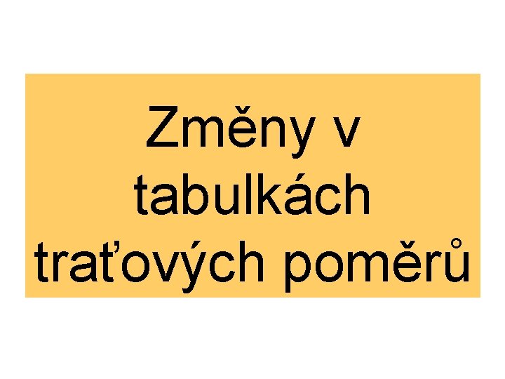 Změny v tabulkách traťových poměrů 