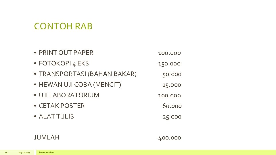 CONTOH RAB • PRINT OUT PAPER 100. 000 • FOTOKOPI 4 EKS 150. 000