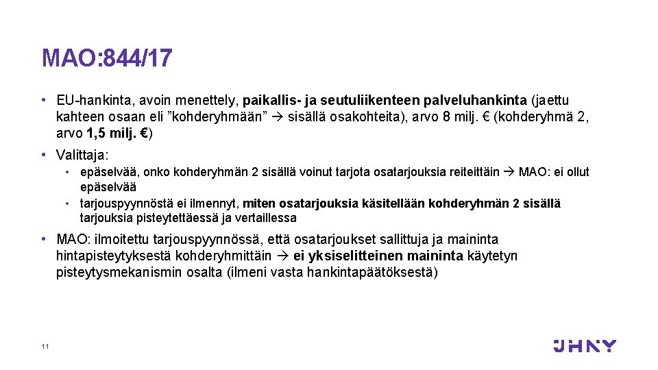 MAO: 844/17 • EU-hankinta, avoin menettely, paikallis ja seutuliikenteen palveluhankinta (jaettu kahteen osaan eli MAO: 844/17 • EU-hankinta, avoin menettely, paikallis ja seutuliikenteen palveluhankinta (jaettu kahteen osaan eli