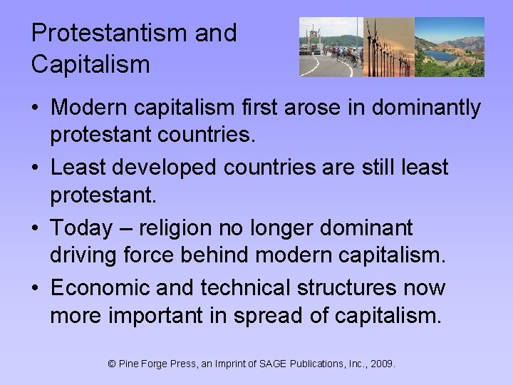Protestantism and Capitalism • Modern capitalism first arose in dominantly protestant countries. • Least