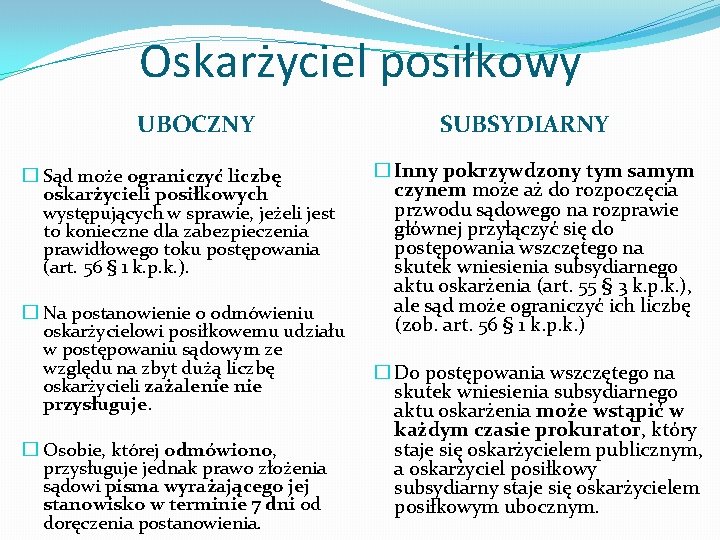 Oskarżyciel posiłkowy UBOCZNY � Sąd może ograniczyć liczbę oskarżycieli posiłkowych występujących w sprawie, jeżeli