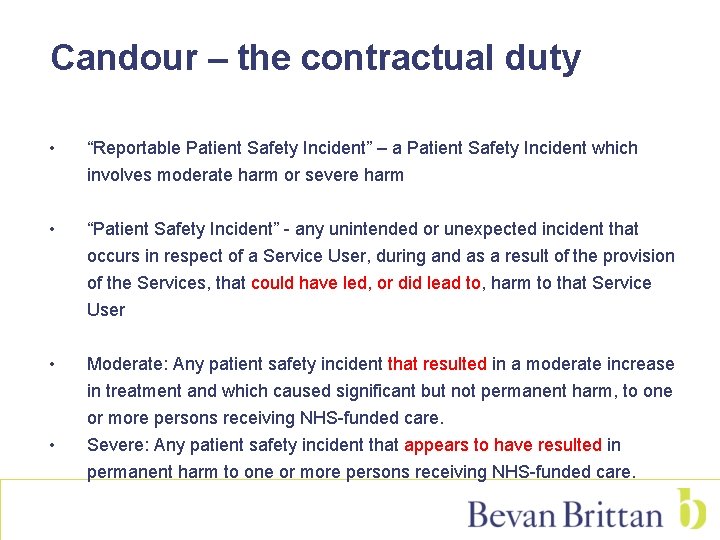 Candour – the contractual duty • “Reportable Patient Safety Incident” – a Patient Safety