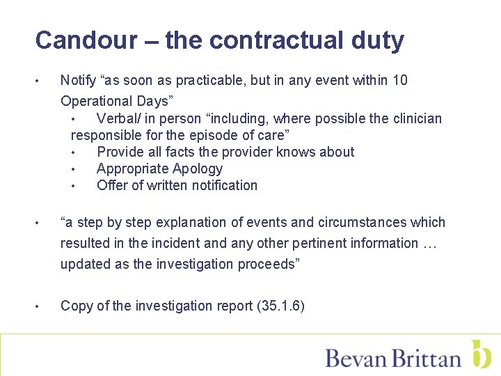 Candour – the contractual duty • Notify “as soon as practicable, but in any