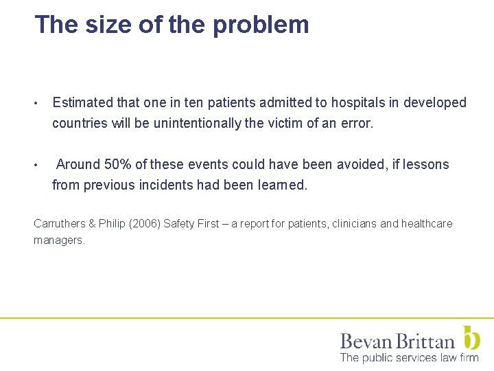 The size of the problem • Estimated that one in ten patients admitted to