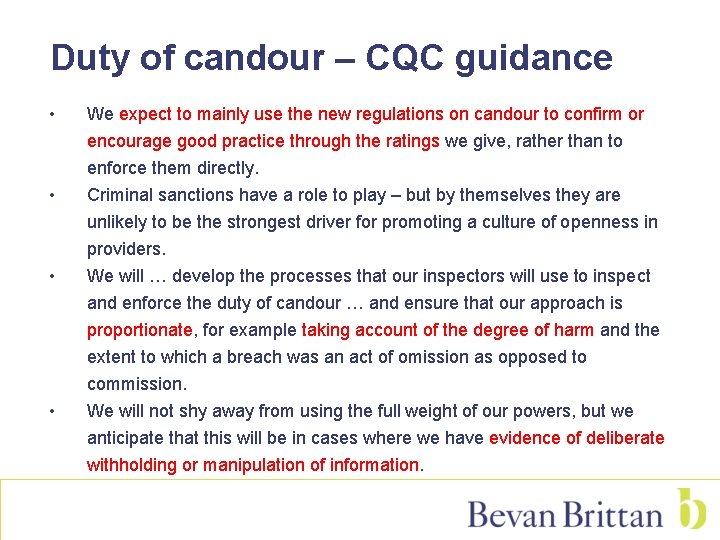Duty of candour – CQC guidance • We expect to mainly use the new