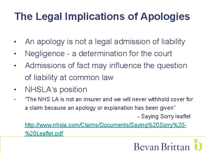 The Legal Implications of Apologies • An apology is not a legal admission of