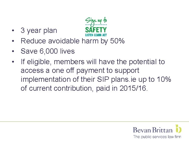  • • 3 year plan Reduce avoidable harm by 50% Save 6, 000