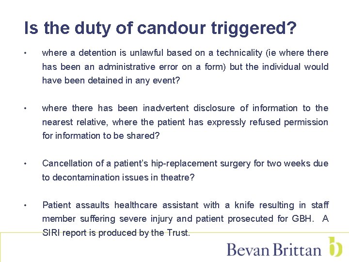 Is the duty of candour triggered? • where a detention is unlawful based on